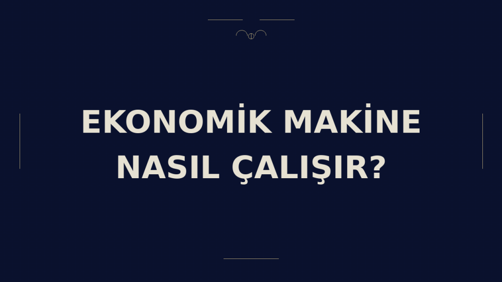 Ekonomik Makine Nasıl Çalışır?